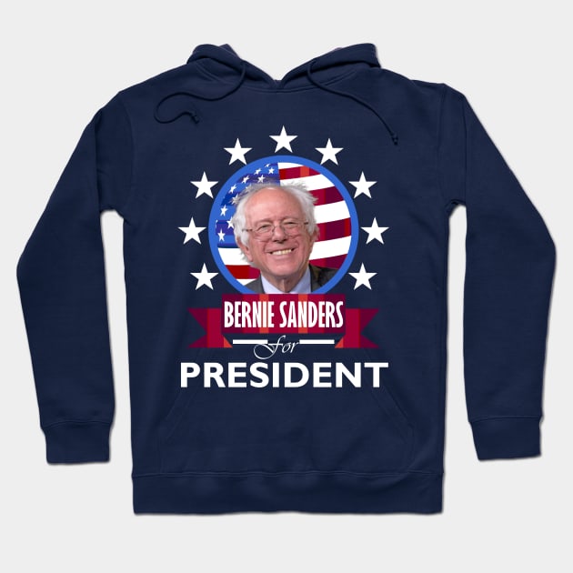 Bernie Sanders for President Hoodie by DWFinn